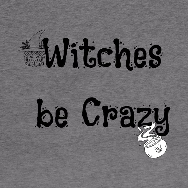 Witches Be Crazy Funny Halloween by Grun illustration 